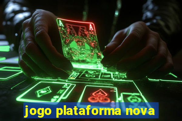 jogo plataforma nova